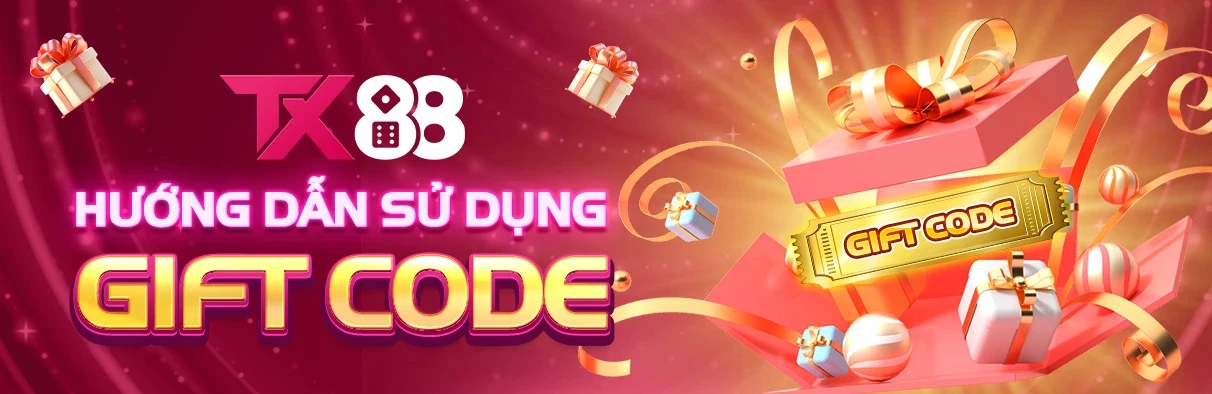 TX88 Hướng Dẫn Đổi Gift Code - Nhận Thưởng Quá Dễ Với 3 Bước