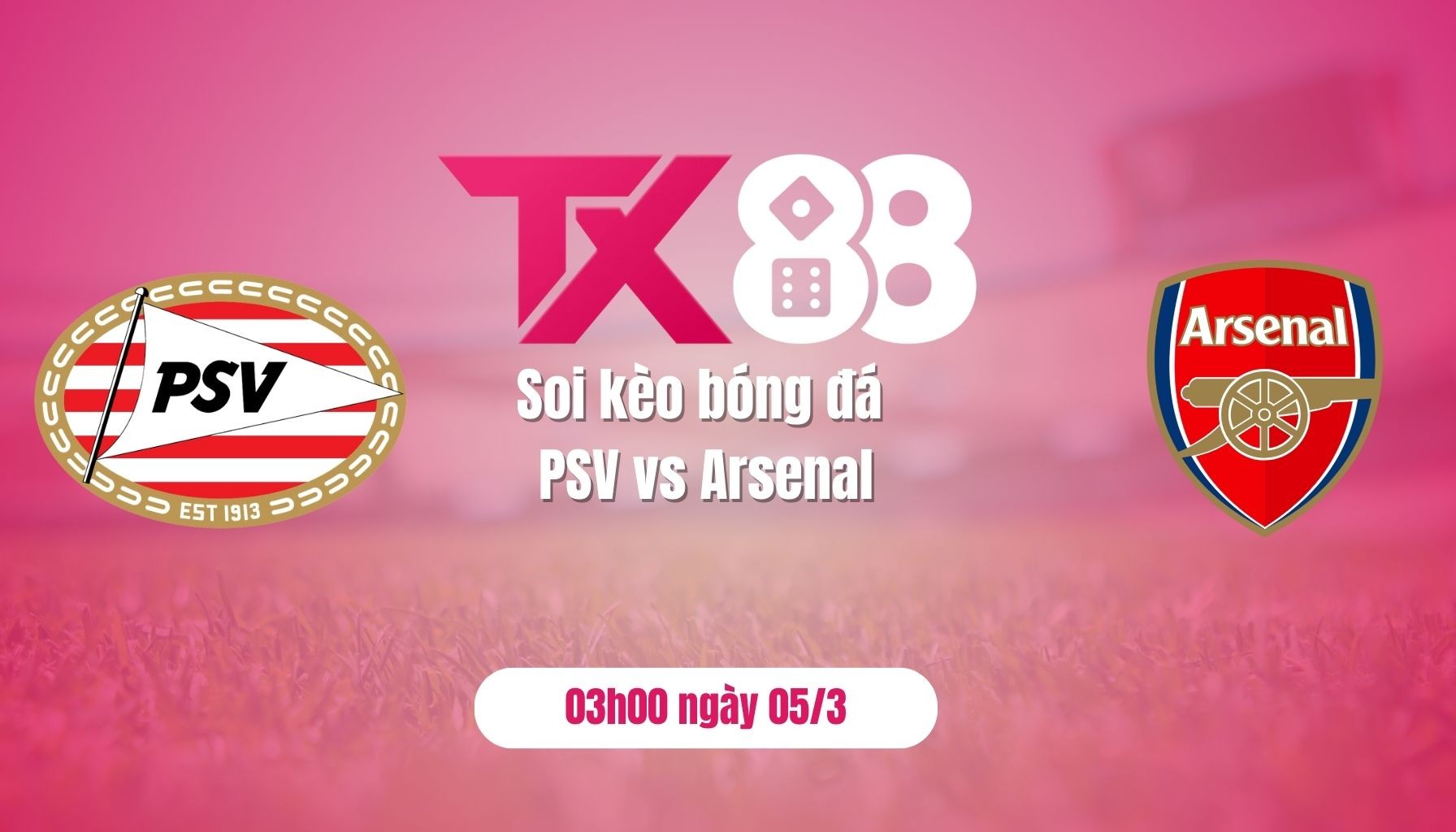 TX88 Soi kèo bóng đá PSV vs Arsenal, 03h00 ngày 5/3: Chờ ngày về Emirates