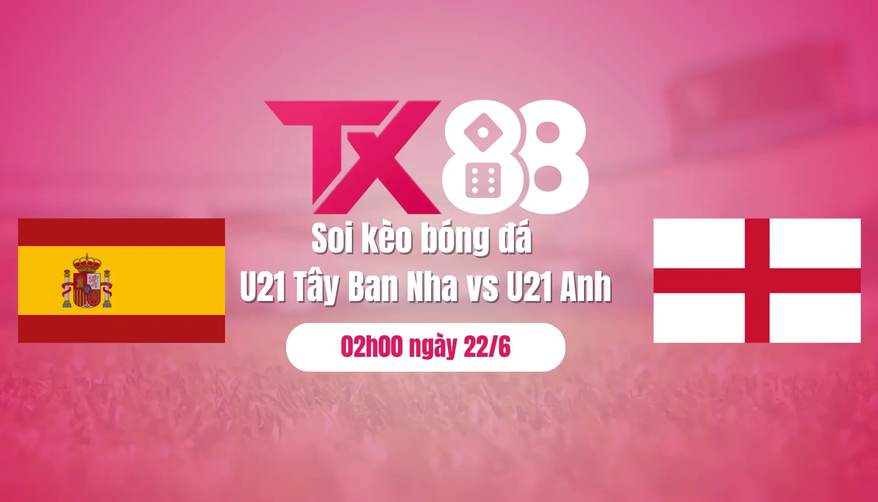 TX88 Soi kèo bóng đá U21 Tây Ban Nha vs U21 Anh, 02h00 ngày 22/6: Vé bán kết cho Tam sư