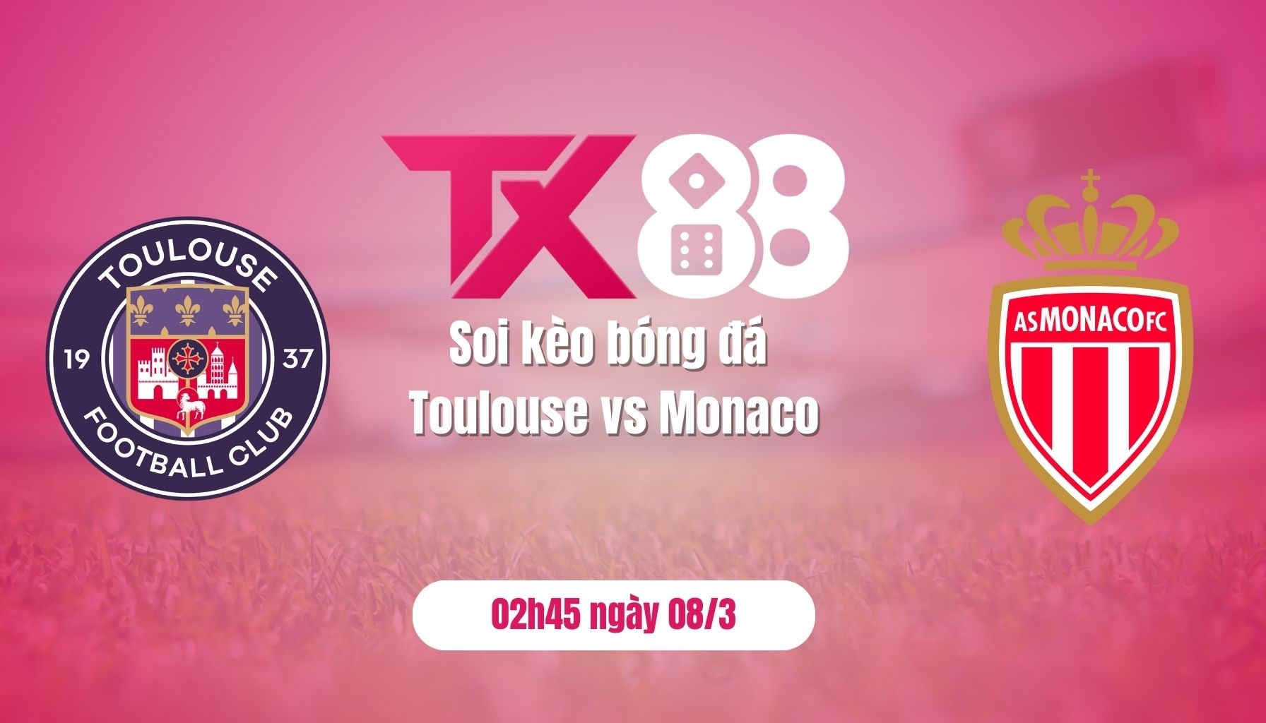 TX88 Soi kèo bóng đá Toulouse vs Monaco, 02h45 ngày 8/3: Sảy chân tại Municipal